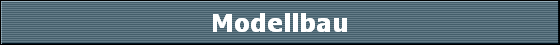 Modellbau