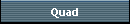 Quad